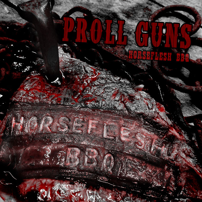 Proll Guns - Horse Flesh BBQ - Cover & Tracklist